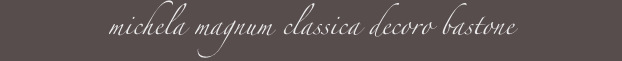 michela magnum classica decoro bastone 