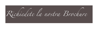 Richiedete la nostra Brochure